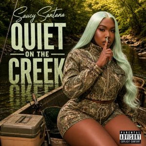 Saucy Santana - Quiet on the Creek official cover art